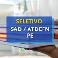 SAD/ATDEFN – PE: edital de processo seletivo aberto