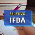 IFBA paga até R$ 4,9 mil em novo processo seletivo