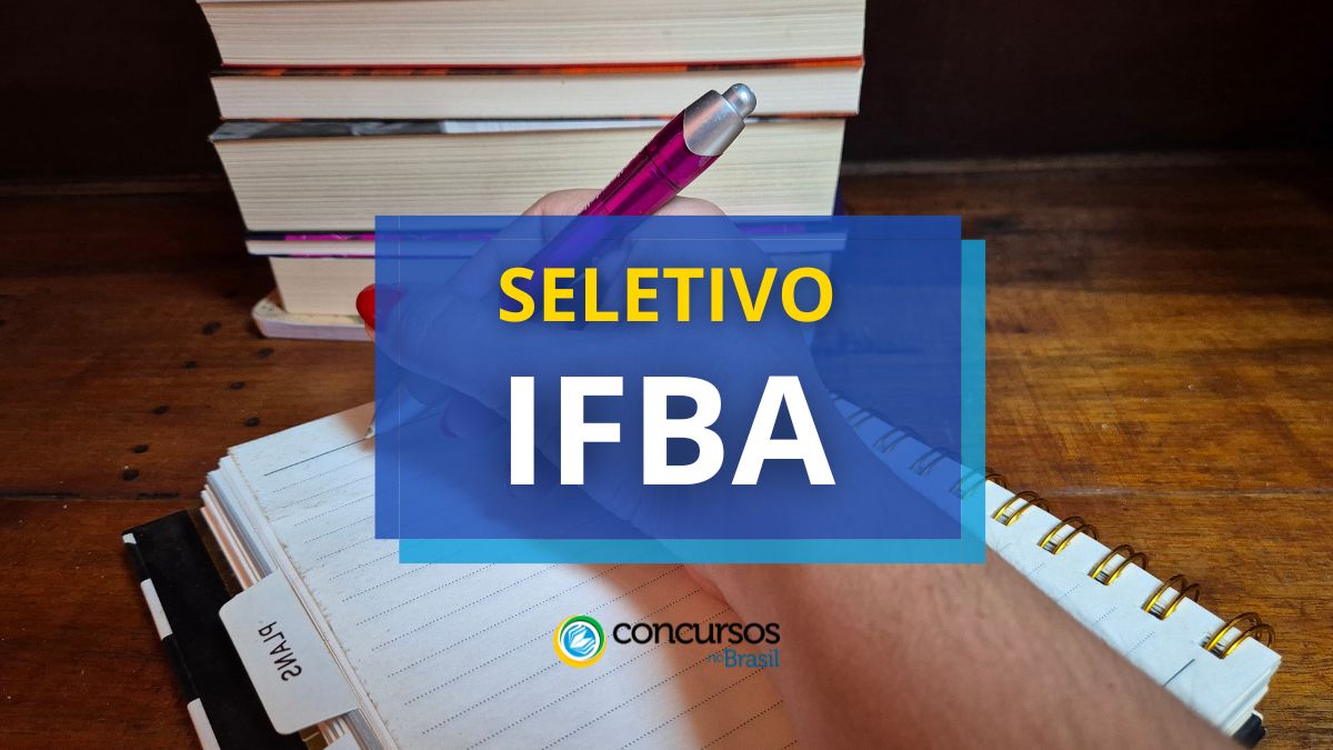 Processo seletivo IFBA, IFBA, vagas IFBA, edital IFBA.