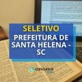 Prefeitura de Santa Helena – SC oferta até R$ 7,6 mil