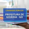 Prefeitura de Goiânia – GO: edital de chamamento público