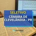 Concurso Câmara de Clevelândia – PR: até R$ 5,3 mil