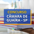 Concurso Câmara de Guaíra – SP: ganhos até R$ 5,2 mil