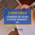 Concurso Câmara de Olho D’água Grande – AL lança edital