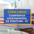 Concurso Companhia Hidromineral de Piratuba – SC: até R$ 3,2 mil