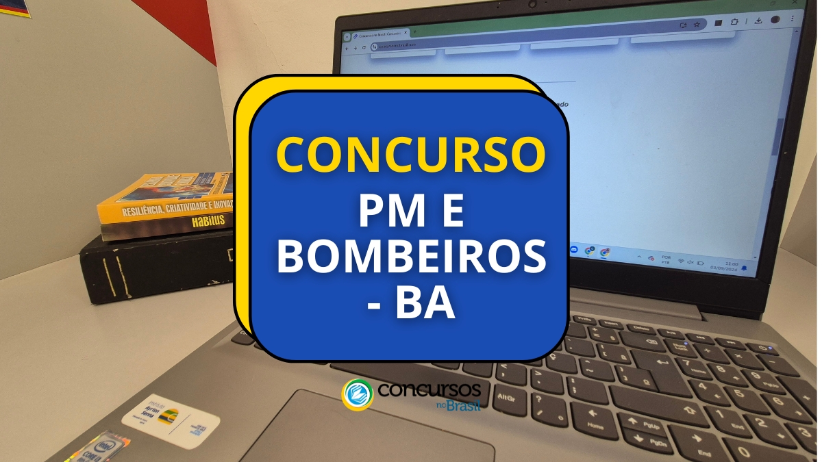 Certame PM e Bombeiros BA: cartaz oferece 130 vagas