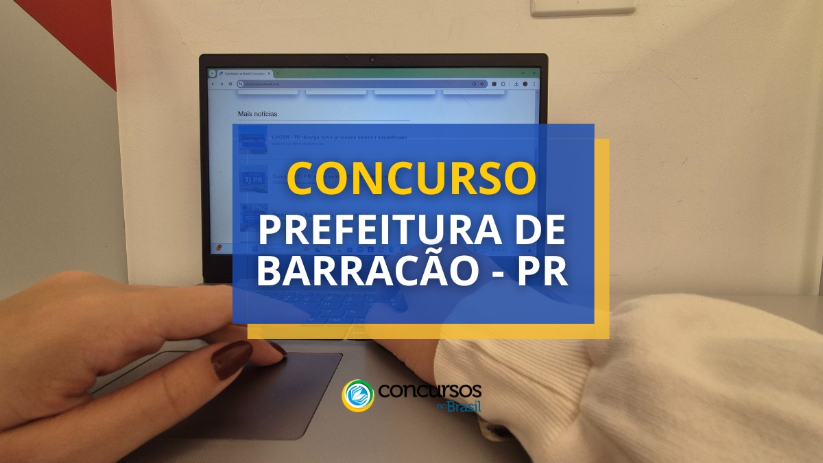 Certame Prefeitura de Barracão – PR abre 2 editais; até R$ 12 milénio