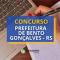 Concurso Prefeitura de Bento Gonçalves – RS abre vagas