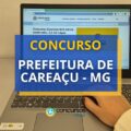 Concurso Prefeitura de Careaçu – MG: até R$ 9,4 mil