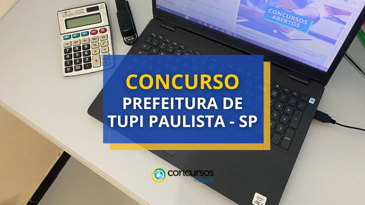 Concurso Prefeitura de Tupi Paulista, Prefeitura de Tupi Paulista, edital Prefeitura de Tupi Paulista, vagas Prefeitura de Tupi Paulista.