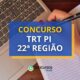 Concurso TRT PI prorroga certame por mais dois anos