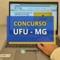 Concurso UFU – MG abre edital para Técnicos-Administrativos