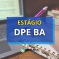 Estágio DPE BA divulga edital com 65 vagas; confira