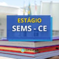 SEMS – CE oferta bolsas de até R$ 1,1 mil em estágio