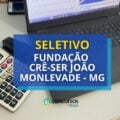 Fundação Crê-Ser de João Monlevade – MG abre vagas