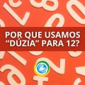 Por que 12 também pode ser chamado de “uma dúzia”?