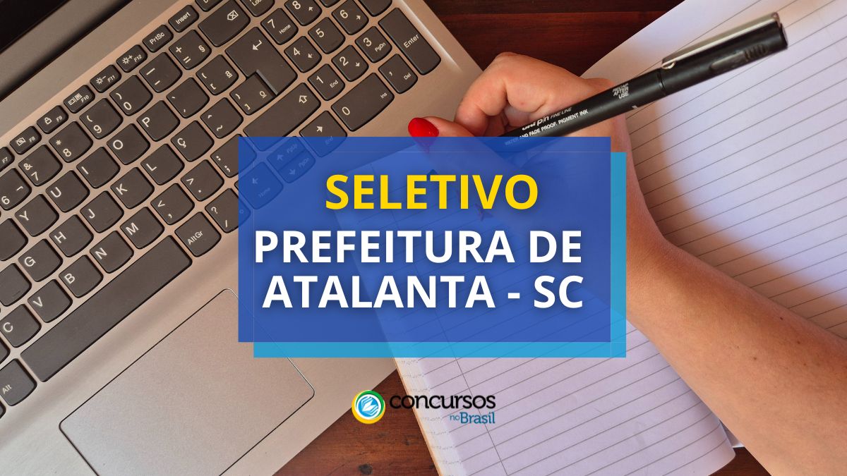 Processo seletivo Prefeitura de Atalanta, Prefeitura de Atalanta, edital Prefeitura de Atalanta, vagas Prefeitura de Atalanta.