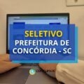 Prefeitura de Concórdia – SC: até R$ 4,9 mil em seletivo