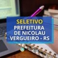 Prefeitura de Nicolau Vergueiro – RS abre seletivo