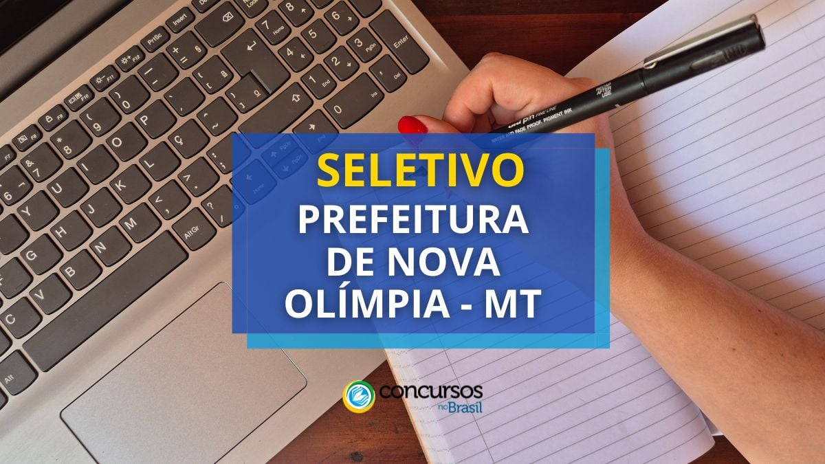 Processo seletivo Prefeitura de Nova Olímpia, Prefeitura de Nova Olímpia, edital Prefeitura de Nova Olímpia, vagas Prefeitura de Nova Olímpia.