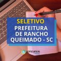 Prefeitura de Rancho Queimado – SC: mensais de R$ 9,7 mil