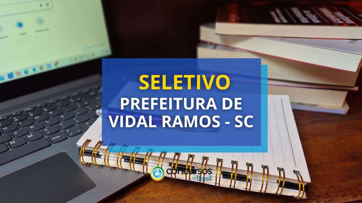 Prefeitura de Vidal Ramos – SC abre seleção para preencher 16 funções