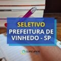 Prefeitura de Vinhedo – SP: mais de 70 vagas em seletivo