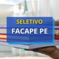 FACAPE – PE oferta vagas em seletivo; até R$ 4,4 mil