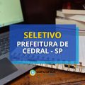 Prefeitura de Cedral – SP divulga processo seletivo