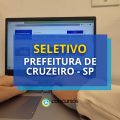 Prefeitura de Cruzeiro – SP abre novo processo seletivo