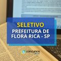 Prefeitura de Flora Rica – SP abre processo seletivo