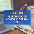 Prefeitura de Honório Serpa – PR divulga edital de seletivo