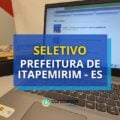 Prefeitura de Itapemirim – ES abre novo processo seletivo