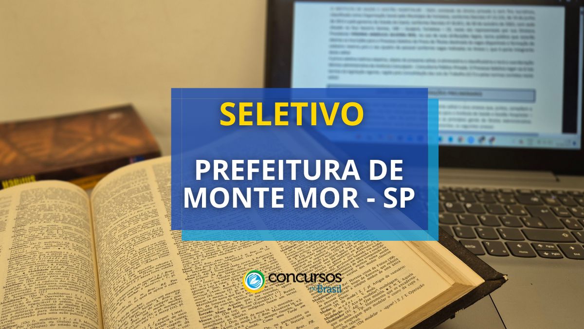 Processo seletivo Prefeitura de Monte Mor, Vagas Prefeitura de Monte Mor, Concurso Prefeitura de Monte Mor