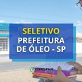 Prefeitura de Óleo – SP paga até R$ 3,5 mil em seletivo