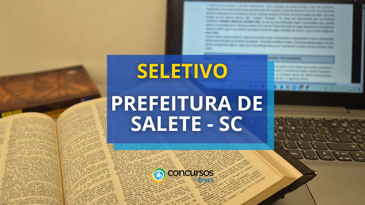 Processo seletivo Prefeitura de Salete, Concurso Prefeitura de Salete