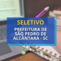 Prefeitura de São Pedro de Alcântara – SC abre seleção pública