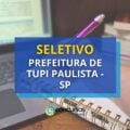 Prefeitura de Tupi Paulista – SP publica edital de seletivo