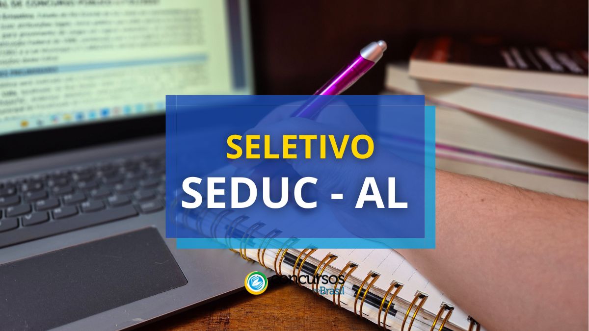 Processo seletivo SEDUC - AL, SEDUC - AL, edital SEDUC - AL, vagas SEDUC - AL.