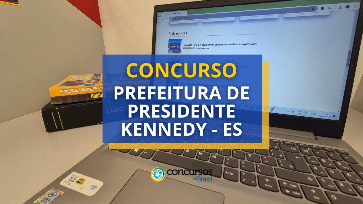 Certame Prefeitura de Presidente Kennedy – ES: até R$ 5,9 milénio