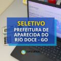 Prefeitura de Aparecida do Rio Doce – GO retifica seletivo