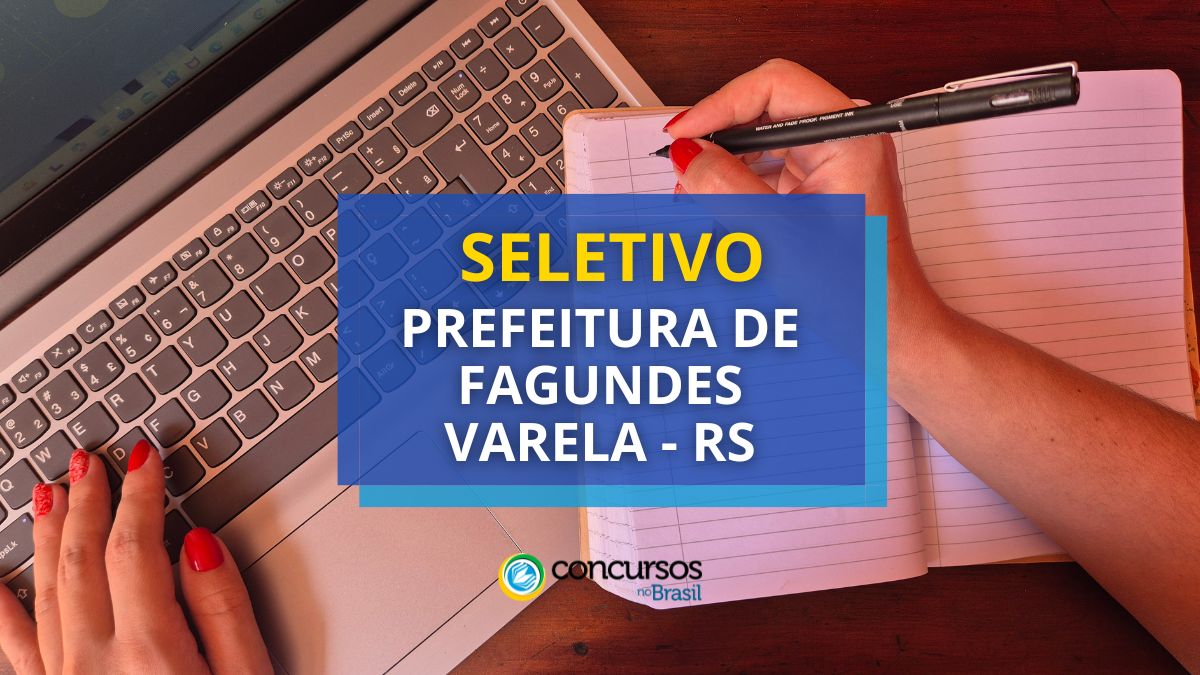 Seletivo Prefeitura de Fagundes Varela – RS ordenado até R$ 3,5 milénio