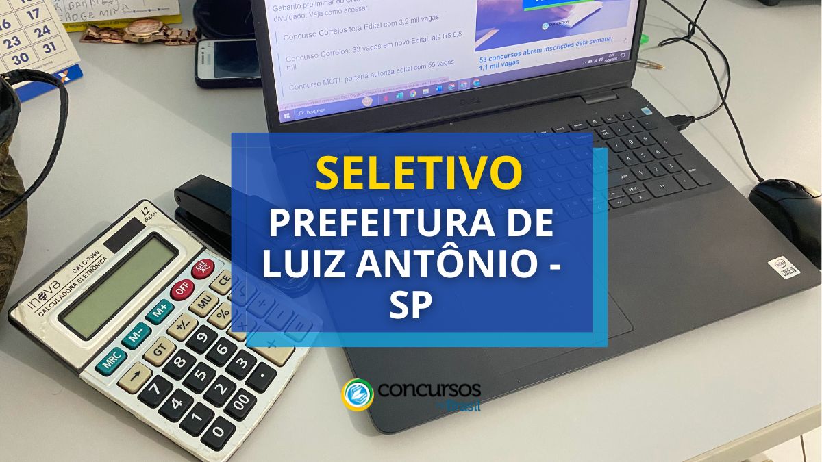 Processo seletivo Prefeitura de Luiz Antônio, Prefeitura de Luiz Antônio, edital Prefeitura de Luiz Antônio, vagas Prefeitura de Luiz Antônio.