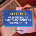 Prefeitura de Santo Antônio da Patrulha – RS anuncia seletivos