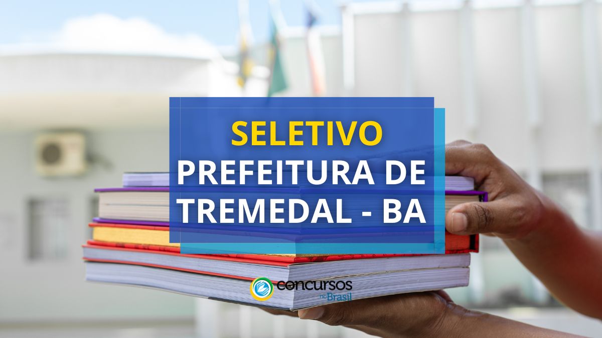 Prefeitura de Tremedal – BA abre vagas em cartaz de seletivo