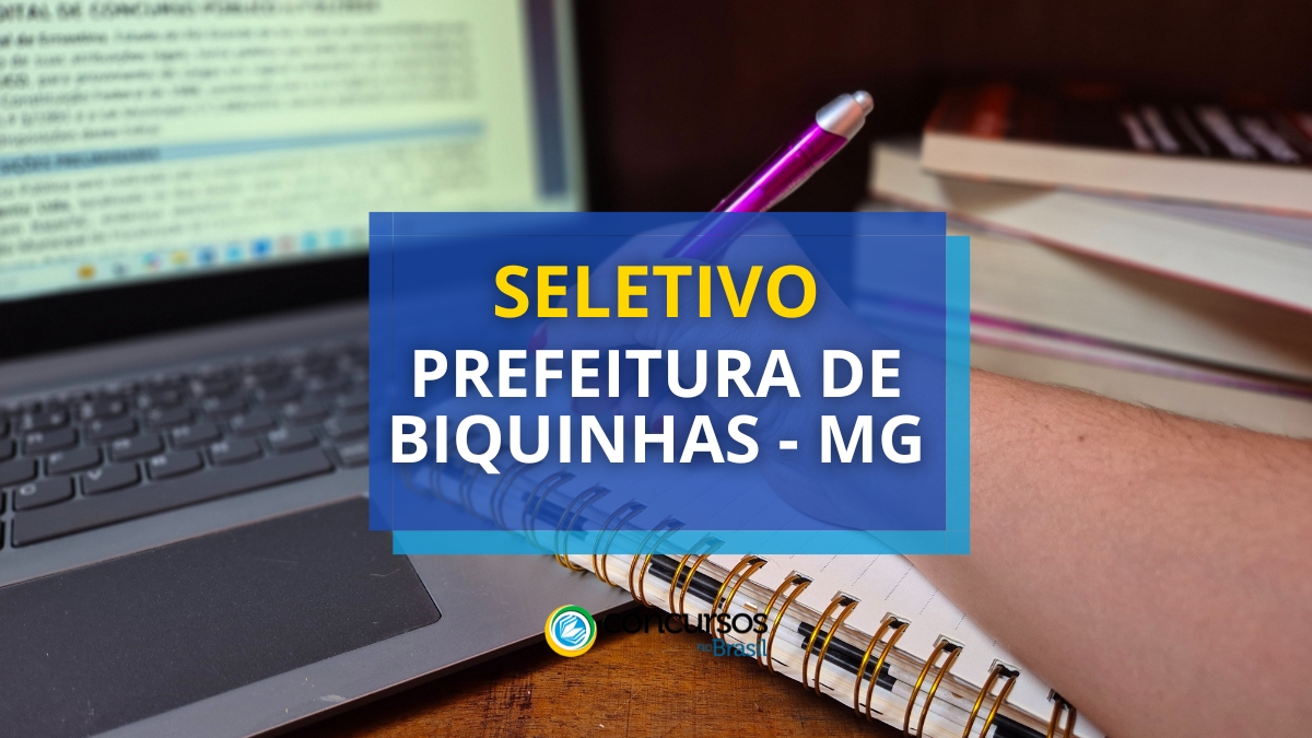 Prefeitura de Biquinhas – MG divulga 4 editais de sistema seletivo