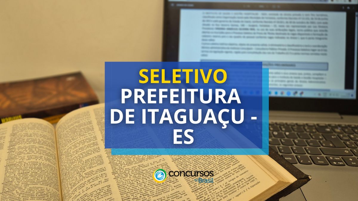 Prefeitura de Itaguaçu – ES está com cartaz de seletivo sincero