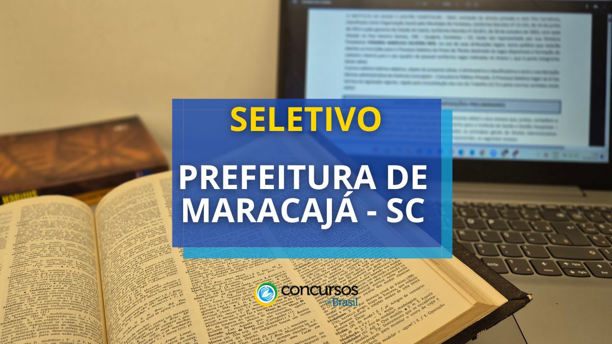 Prefeitura de Maracajá – SC oferece mensais de até R$ 5,7 milénio