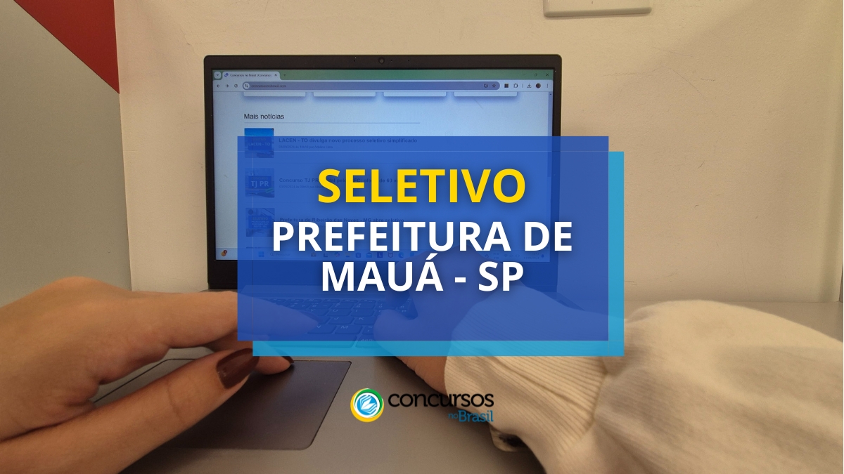 Prefeitura de Mauá – SP está com actual sistema seletivo lhano