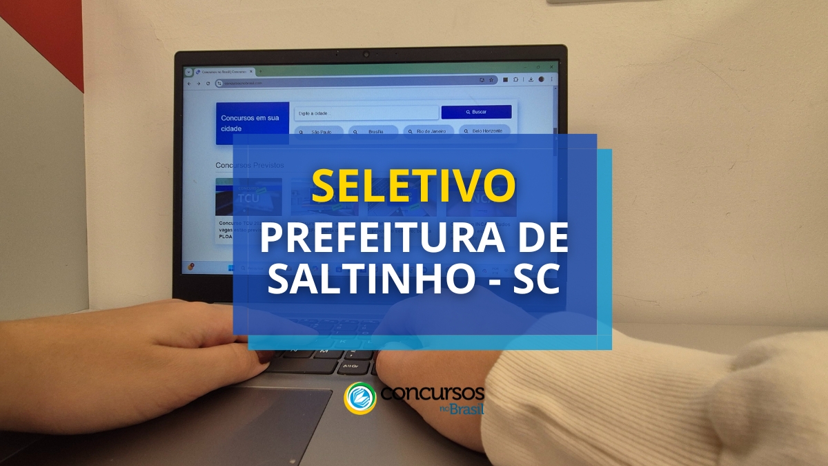 Prefeitura de Saltinho – SC oferece até R$ 21,3 milénio em seletivo